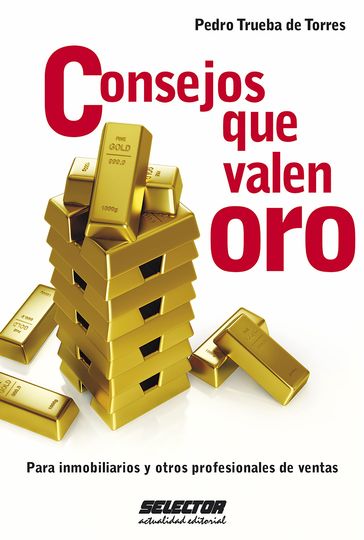 Consejos que valen oro - Pedro Trueba de Torres