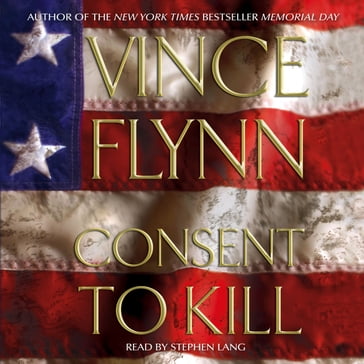 Consent to Kill - Vince Flynn
