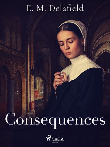 Consequences - E. M. Delafield