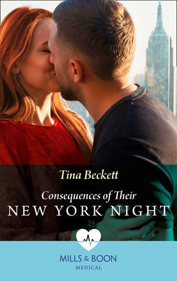Consequences Of Their New York Night (New York Bachelors' Club, Book 1) (Mills & Boon Medical) - Tina Beckett