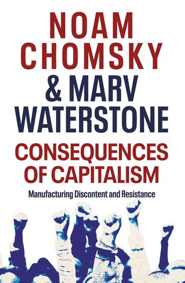 Consequences of Capitalism - Marv Waterstone - Noam Chomsky