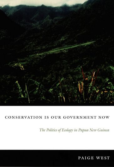 Conservation Is Our Government Now - Arturo Escobar - Dianne Rocheleau - Paige West