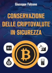 Conservazione delle cripto valute in sicurezza