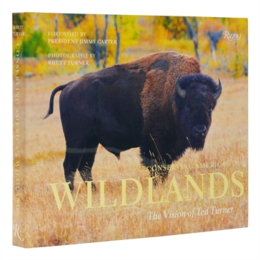 Conserving America's Wild Lands - Rhett Turner - Todd Wilkinson