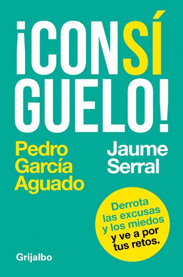 ¡Consíguelo! - Pedro García Aguado - Jaume Serral Ventura