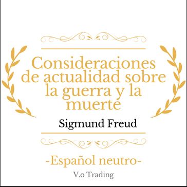 Consideraciones de actualidad sobre la guerra y la muerte - Freud Sigmund