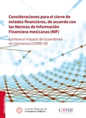 Consideraciones para el cierre de estados financieros, de acuerdo con las Normas de Información Financiera mexicanas (NIF).