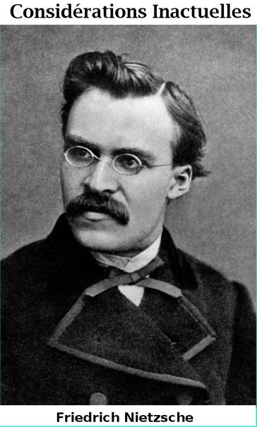 Considérations inactuelles - Friedrich Nietzsche - Henri Albert