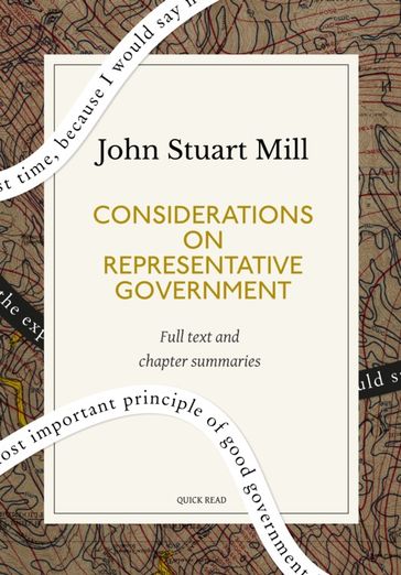 Considerations on Representative Government: A Quick Read edition - Quick Read - John Stuart Mill
