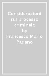 Considerazioni sul processo criminale