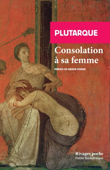 Consolation à sa femme - Maxime Rovere - Plutarque