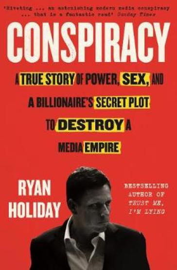 Conspiracy - Ryan Holiday