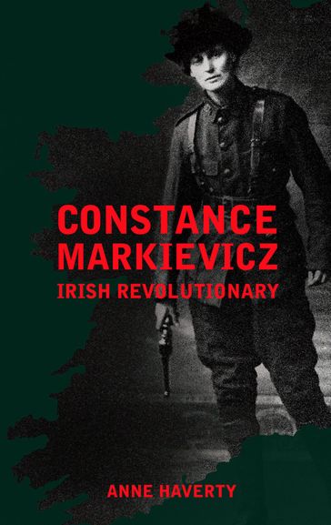 Constance Markievicz - Anne Haverty