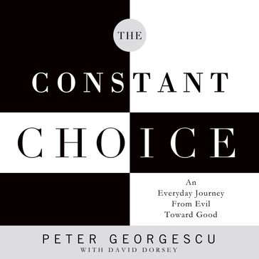 Constant Choice, The - Peter Georgescu