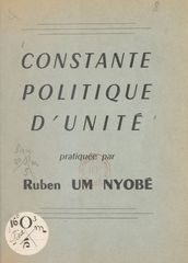 Constante politique d unité pratiquée par Ruben Um Nyobé