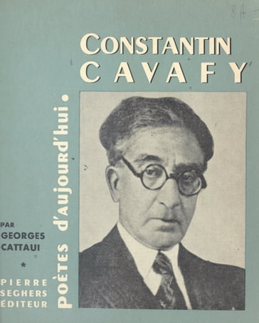 Constantin Cavafy - Georges Cattaui