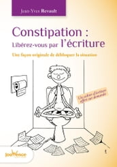 Constipation : Libérez-vous par l écriture