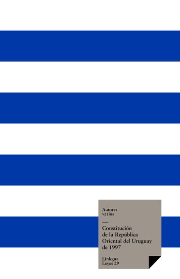 Constitución de la República Oriental del Uruguay de 1997 - Autores Varios