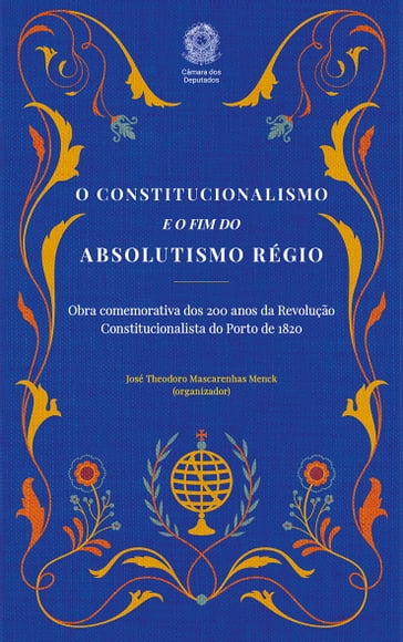 O Constitucionalismo e o Fim do Absolutismo Régio - José Theodoro Mascarenhas Menck