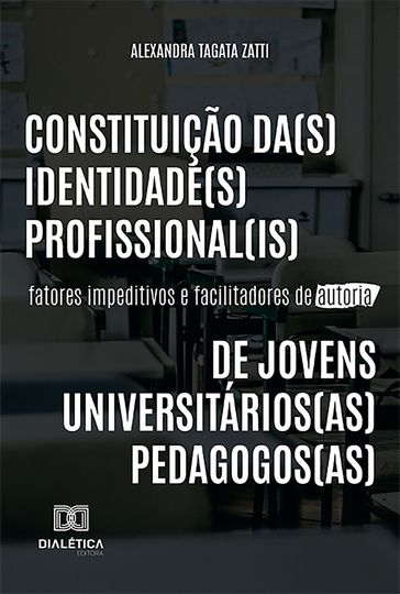 Constituição da(s) identidade(s) profissional(is) de jovens universitários(as) pedagogos(as) - Edgar Oliveira Santos