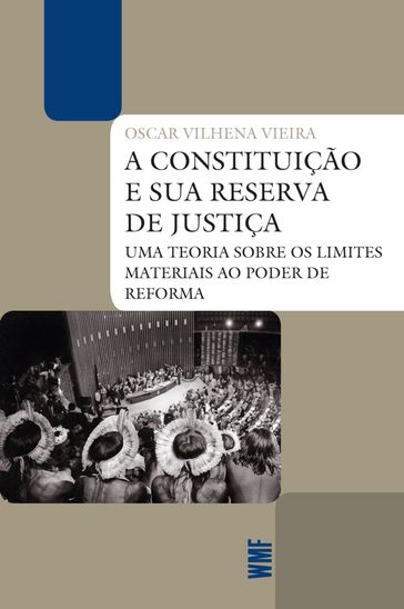 A Constituição e sua reserva de justiça - Oscar Vilhena Vieira