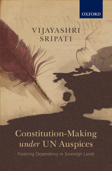 Constitution-Making under UN Auspices - Vijayashri Sripati
