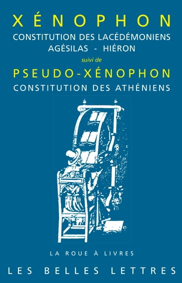 Constitution des Lacédémoniens, Agésilas - Hiéron - Michel Casevitz - Xénophon