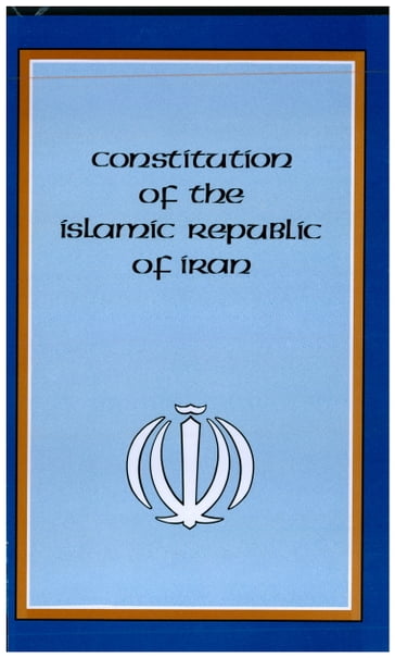 Constitution of the Islamic Republic of Iran - Hamid Algar