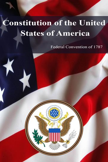 Constitution of the United States of America (1787) - The United States of America