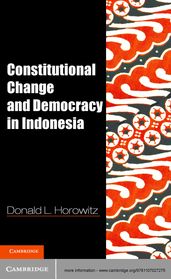 Constitutional Change and Democracy in Indonesia