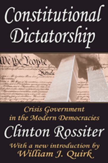 Constitutional Dictatorship - Clinton Rossiter