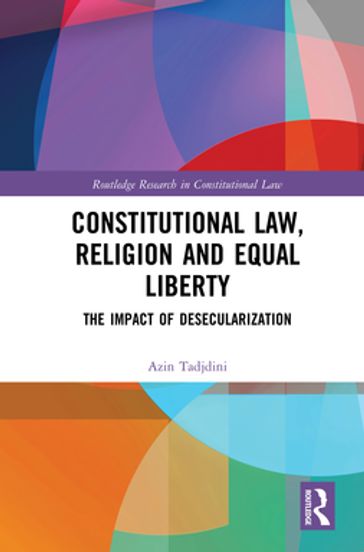 Constitutional Law, Religion and Equal Liberty - Azin Tadjdini