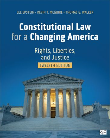 Constitutional Law for a Changing America - Lee J. Epstein - Kevin T. McGuire - Thomas G. Walker