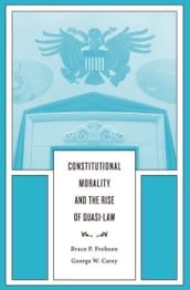 Constitutional Morality and the Rise of Quasi-Law