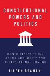 Constitutional Powers and Politics