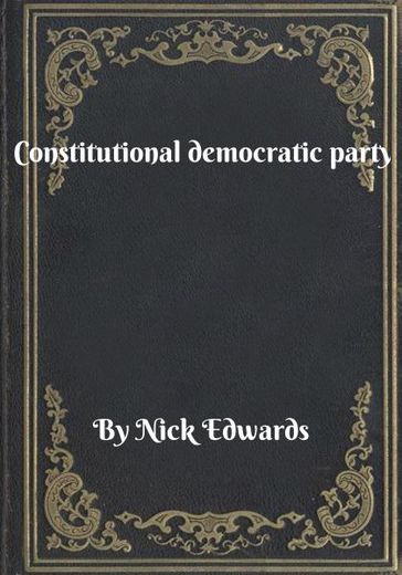 Constitutional democratic party - Nick Edwards