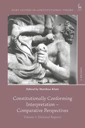 Constitutionally Conforming Interpretation  Comparative Perspectives
