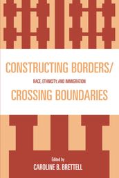 Constructing Borders/Crossing Boundaries