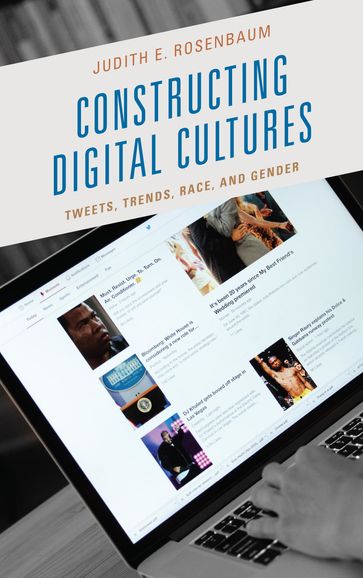 Constructing Digital Cultures - Judith E. Rosenbaum