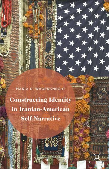 Constructing Identity in Iranian-American Self-Narrative - M. Blaim