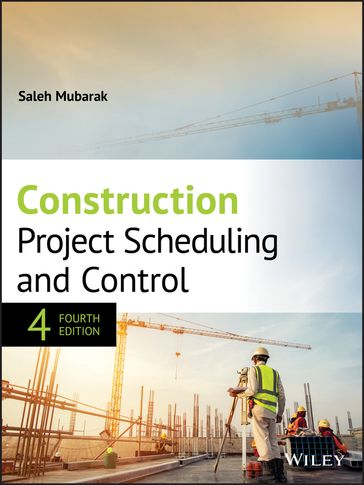 Construction Project Scheduling and Control - Saleh A. Mubarak