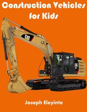 Construction Vehicles for Kids