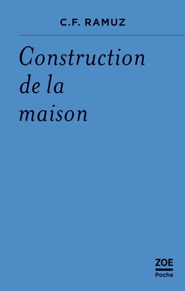 Construction de la maison - C.F. Ramuz - Stéphane PÉTERMANN