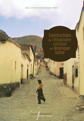 Constructions de l imaginaire national en Amérique latine