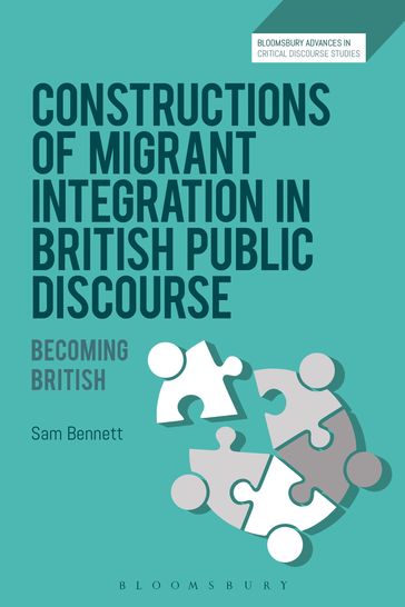 Constructions of Migrant Integration in British Public Discourse - Sam Bennett
