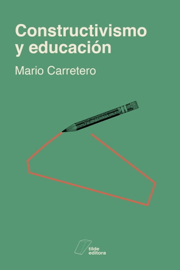 Constructivismo y educación - Mario Carretero