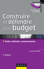 Construire et défendre son budget - 3e éd.