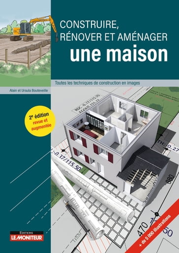 Construire, rénover et aménager une maison - Ursula Bouteveille - Alain Bouteveille