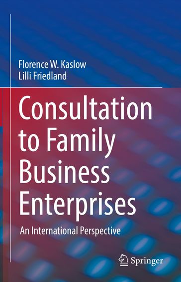 Consultation to Family Business Enterprises - Florence W. Kaslow - Lilli Friedland