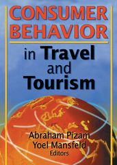 Consumer Behavior in Travel and Tourism